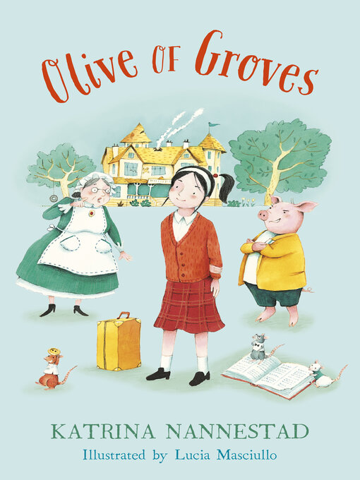 Title details for Olive of Groves by Katrina Nannestad - Available